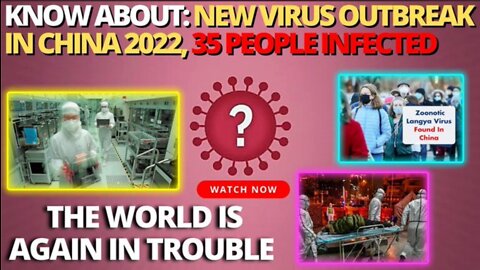 Langya henipavirus (LayV): New virus detected in China infects 35 people!