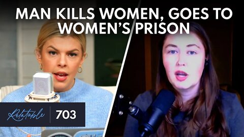 ‘Trans Woman’ Murders Two Real Women, Goes to Women’s Prison | Guest: Genevieve Gluck | Ep 703