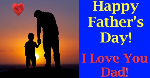 Happy Father's Day! - I Love You Dad - From Happy Birthday 3D - Video Card