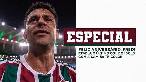 PARABÉNS, DOM! NO ANIVERSÁRIO DO FRED, RELEMBRE A EMOÇÃO DO ÚLTIMO GOL DELE PELO FLUMINENSE