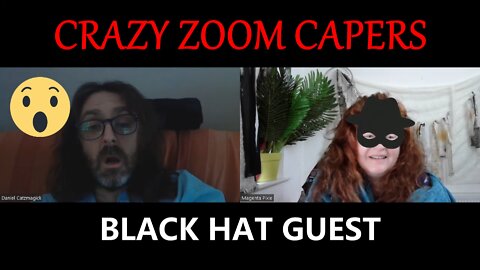 Crazy Zoom Capers - Black Hat Guest