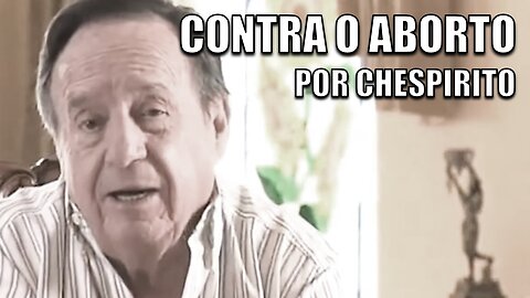 Chespirito em campanha contra o aborto