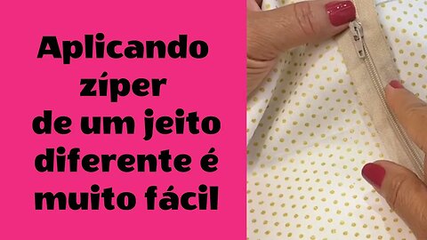 Aprenda Aplicar Zíper de Um Jeito Diferente e Muito Fácil