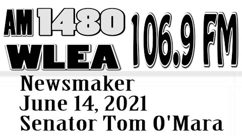 Wlea Newsmaker, June 14, 2021, State Senator Tom O'Mara