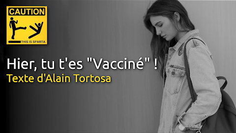 Hier était un jour « comme les autres »... hier tu t'es « vacciné » !