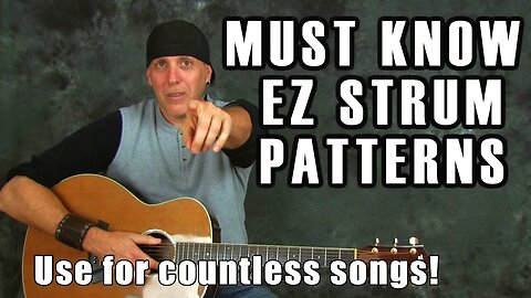 EZ Must Know Strumming Patterns for Guitar - use for many songs