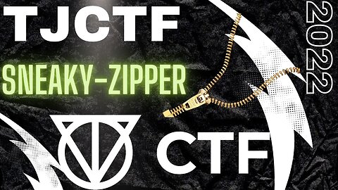 TJCTF 2022: sneaker-zipper