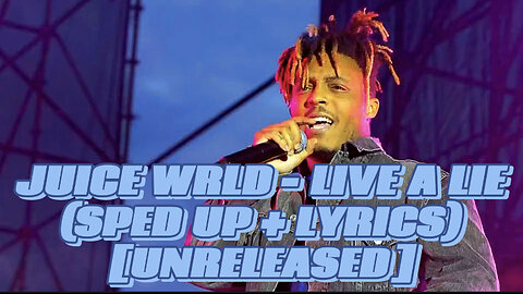 Juice WRLD - Live A Lie (Sped up + Lyrics) [Unreleased]