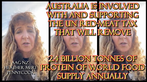 2021 AUG 21 AU in UN Red-Meat tax will remove 2.4 billion T of Protein of World Food Supply Annually