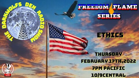 🐺The DarkWolf's Den Radio Show🐺Freedom Flame Serie: Ethics