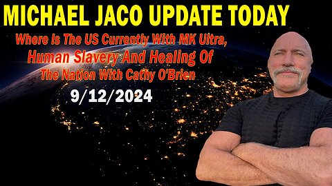 Michael Jaco Situation Update 09.12.24: "Where Is The US Currently"