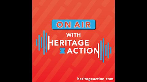 On Air with Heritage Action | Ep.1 - Biden's Vaccine Mandate