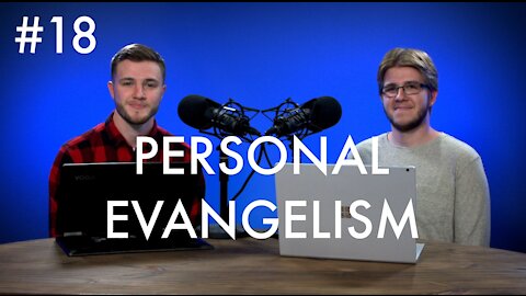 Connect Ep. #18 “Personal Evangelism”