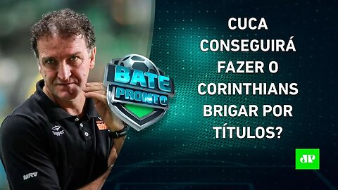 Cuca irá "ARRUMAR" o Corinthians?; Dorival é APRESENTADO no SPFC; Palmeiras VENCE | BATE PRONTO