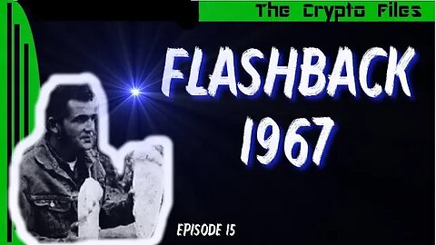 The Crypto Files | Flashback 1967 | Ep15