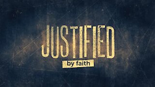 Justified By Faith With Mike From Council Of Time