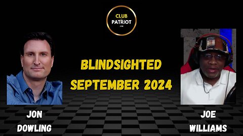 Jon Dowling & Joe Williams Discussing Blindsighted Sept 2024