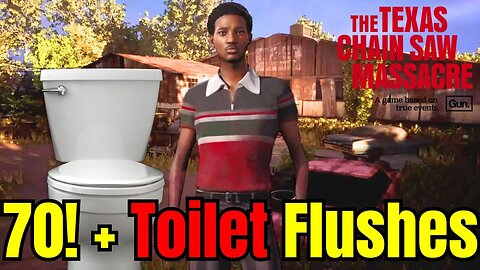 World Record 70+ Toilet Flushes in ONE GAME! | Texas Chain Saw Massacre