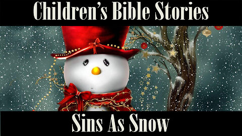 Children's Bible Stories-Sins as Snow