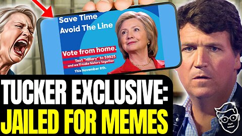 TUCKER: This Man is Going To PRISON for Posting Hillary Clinton Memes | Are You Next?