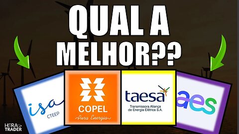 🔵 QUAL A MELHOR ELÉTRICA? TAESA (TAEE11), ISA CTEEP (TRPL4), COPEL (CPLE6) OU AES BRASIL (AESB3)?