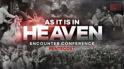 As It Is In Heaven | Encounter Conference Krugersdorp - Part 1