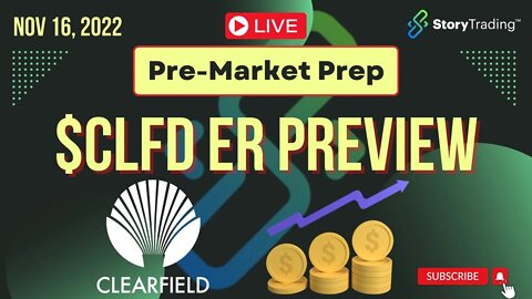 11/16/22 PreMarket Prep: $CLFD ER Preview