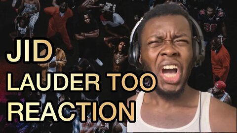 JID - LAUDER TOO - REACTION/BREAKDOWN