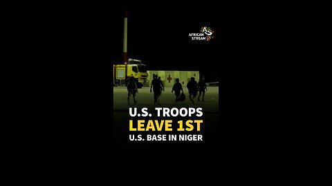 U.S. TROOPS LEAVE 1ST U.S. BASE IN NIGER