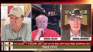 His Glory TV Take FiVe - General Thomas McInerney & General Paul Vallely joins His Glory - Captions