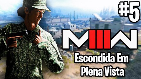 Call of Duty Modern Warfare III 2023: Escondida Em Plena Vista (Missão 5) (Gameplay)