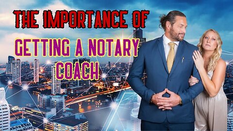 Notary Coach. The Significance Of Finding One. Never Stop Growing Your Signing Services!