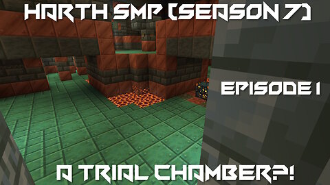 A Trial Chamber?! - Minecraft Harth SMP #1 (Season 7)