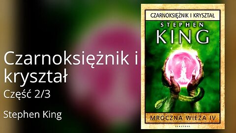 Czarnoksiężnik i kryształ Część 2/3, Cykl: Mroczna Wieża (tom 4) - Stephen King