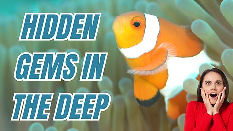 (fish) hidden gems in the deep