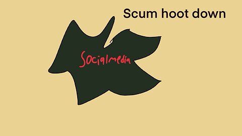 Scum hoot down