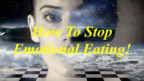 How To Stop Emotional Eating