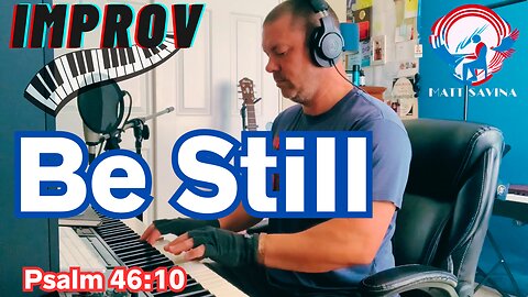 Be Still - Relaxing & Inspiring Piano Instrumental (Live Improv) | Psalm 46:10 | 432hz | Matt Savina