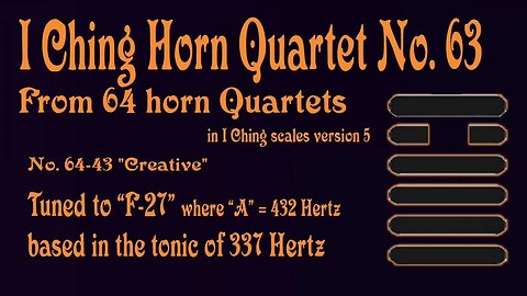 Richard Burdick's Horn Quartet No. 63, Op. 302 No. 63 tuned to 337 Hertz