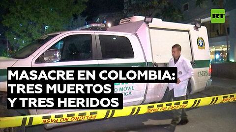 Nueva masacre en Colombia: Ataque armado deja un saldo de tres personas muertas y tres heridas