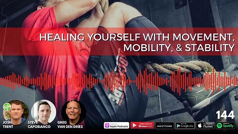 HEALING YOURSELF WITH MOVEMENT | Rock Tape | Greg van den Dries & Steven Capobianco