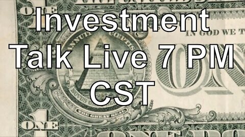 Investing 7 PM CST