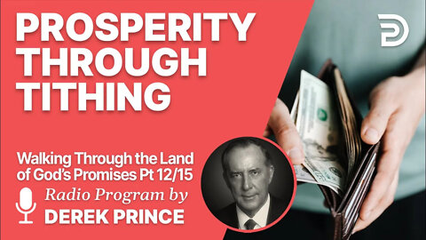 Walking Through the Land of God's Promises 12 of 15 - Prosperity Through Tithing