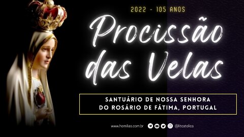 PROCISSÃO DAS VELAS NO SANTUÁRIO DE FÁTIMA EM PORTUGAL