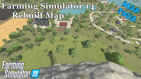 Map Tour | Farming Simulator 14 Rebuilt Map | Farming Simulator 22