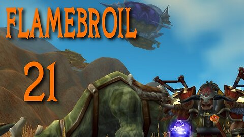 Flamebroil part 21 - Tauren Elemental Shaman (world of warcraft)