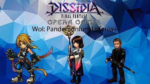 DFFOO GL WoI Divine Pandemonium Lufenia+ (Zidane, Yuna, Cor) No friend