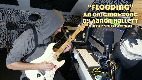 "Flooding" an Original Song by Aaron Hallett Guitar Solo Excerpt