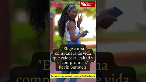 18. Elige a una compañera de vida que valore la lealtad - Kevin Samuels