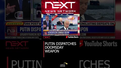 PUTIN DISPATCHES DOOMSDAY WEAPON #shorts